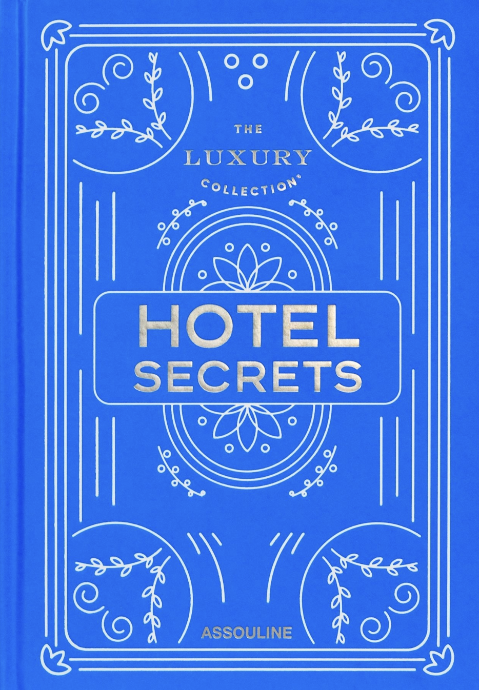 The Luxury Collection: Hotel Secrets